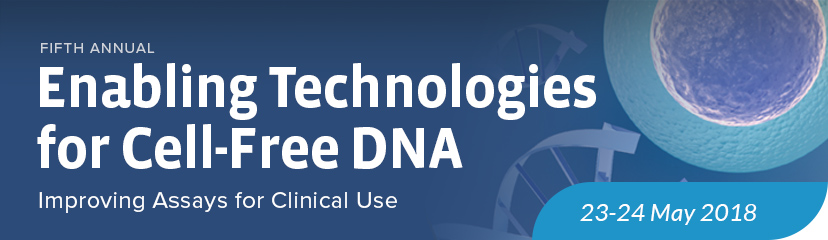 Enabling Technologies for Cell-Free DNA Enabling Technologies for Cell-Free DNA